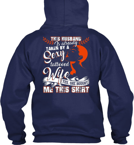 This Husband Is Already Taken By A Tattooed Wife T Shirt, Being A Wife T Shirt