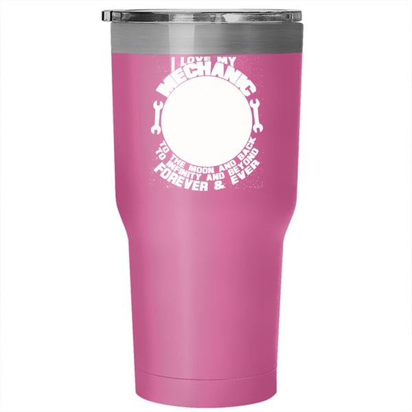 I Love My Mechanic To The Moon And Back Tumbler 30 oz Stainless Steel, Mechanic's Girlfriend Travel Mug