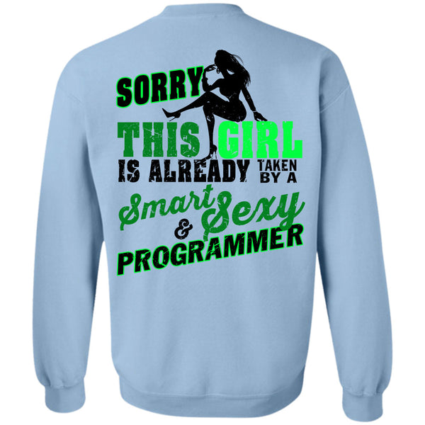 Being A Programmer T Shirt, This Girl Is Already Taken By A Smart Programmer Sweatshirt