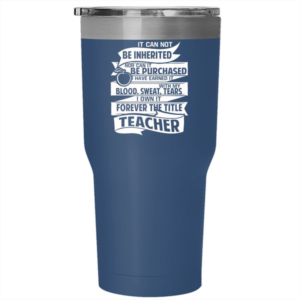 It Can Not Be Inherited Cup, Awesome Teacher Tumbler