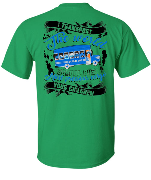 I Transport The World School Bus T Shirt, I Love Bus T Shirt