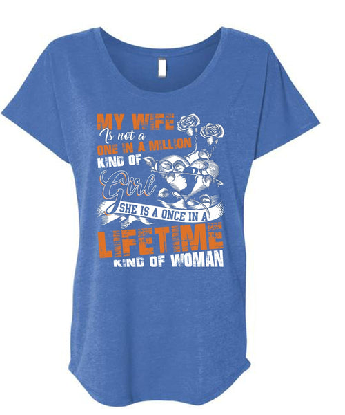My Wife Is Not A One In A Million Kind Of Girl T Shirt, I Love Wife T Shirt, Cool Shirt (Ladies' Triblend Dolman Sleeve)