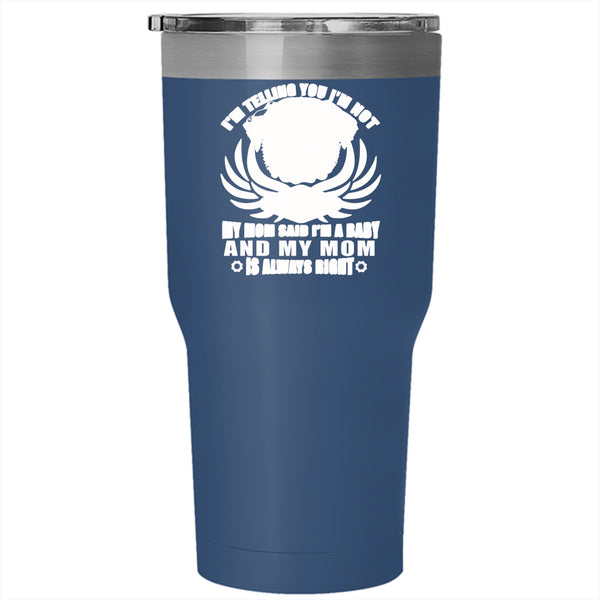 I'm Not A Pug Tumbler 30 oz Stainless Steel, My Mom Said I'm A Baby Travel Mug