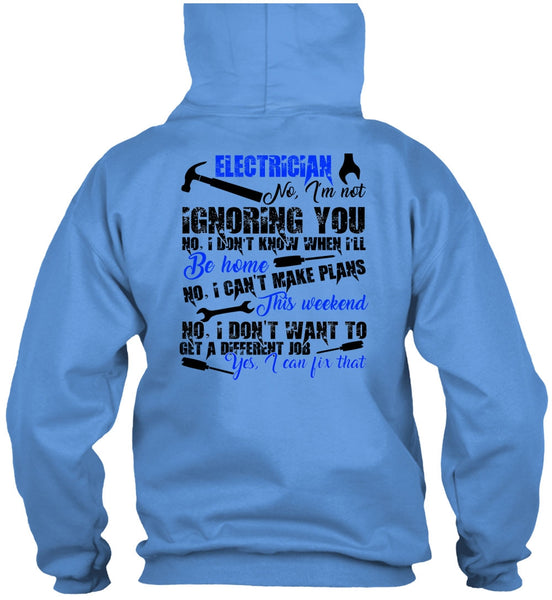 Electrician I'm Not Ignoring You T Shirt, I Love Electrician T Shirt