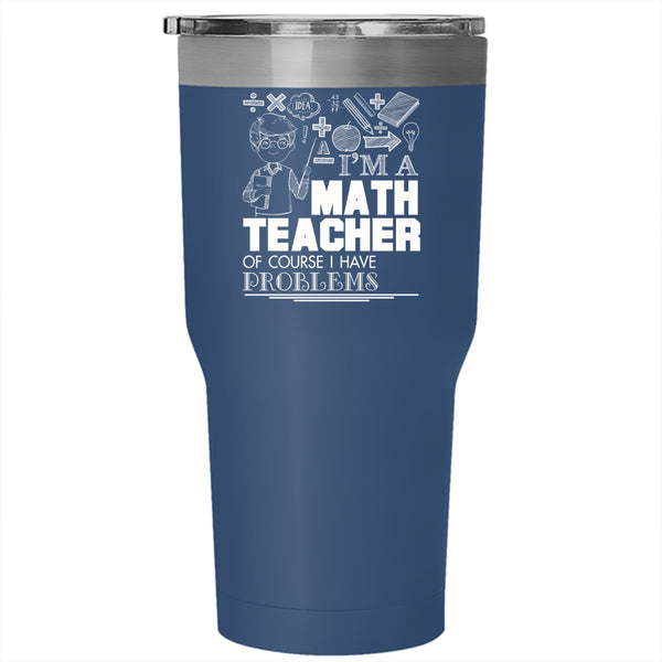 I'm A Math Teacher Tumbler 30 oz Stainless Steel, Math Is Awesome Travel Mug