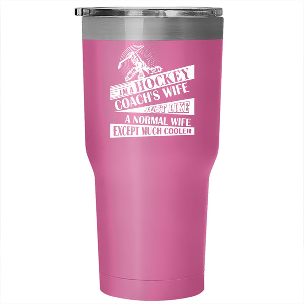 I'm A Hockey Coach's Wife Tumbler 30 oz Stainless Steel, Married Travel Mug