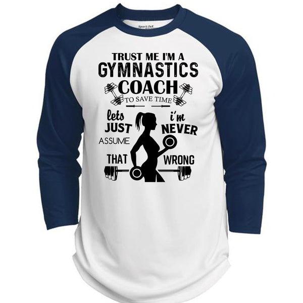 Trust Me I'm A Gymnastics Coach To Save Time T Shirt, I Love Coach T Shirt, Awesome T-Shirts  (Polyester Game Baseball Jersey)
