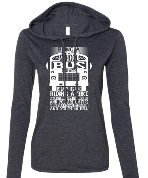 Being A School Bus Driver T Shirt, Riding A Bike T Shirt (Anvil Ladies Ringspun Hooded)