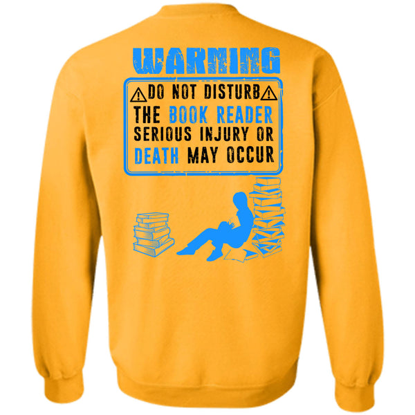 Being A Reader T Shirt, Do Not Disturb The Book Reader Sweatshirt