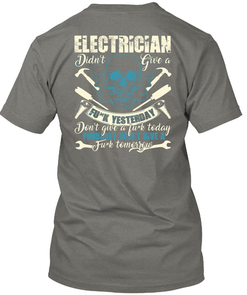 Calls Me An Electrician T Shirt, Being An Electrician T Shirt