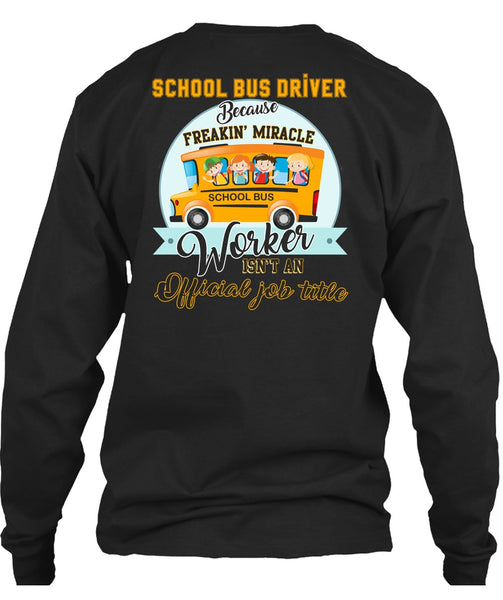 School Bus Driver T Shirt, Freaking Miracle Worker T Shirt
