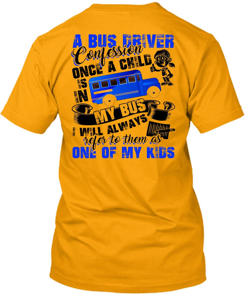 A Bus Driver Confession Once A Child T Shirt, Being A Bus Driver T Shirt