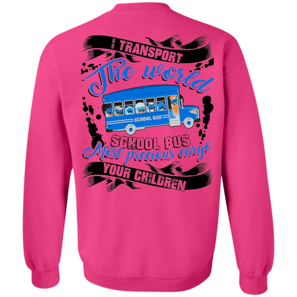 I Love Bus T Shirt, I Transport The World School Bus Sweatshirt