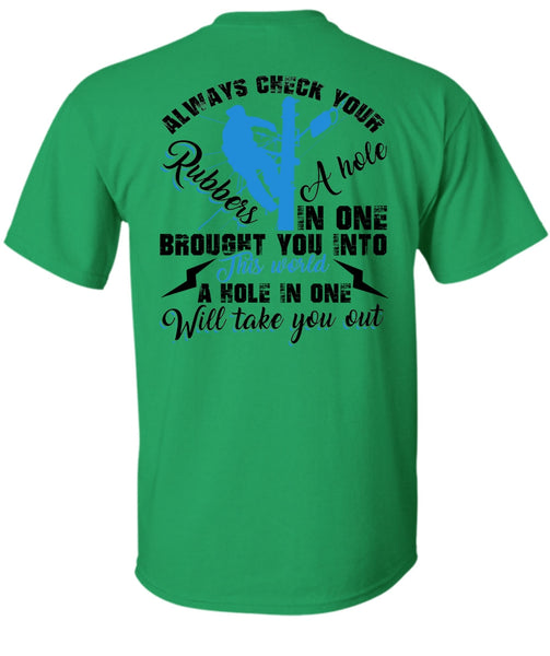 Always Check Your Rubbers A Hole T Shirt, I Love Electrician T Shirt