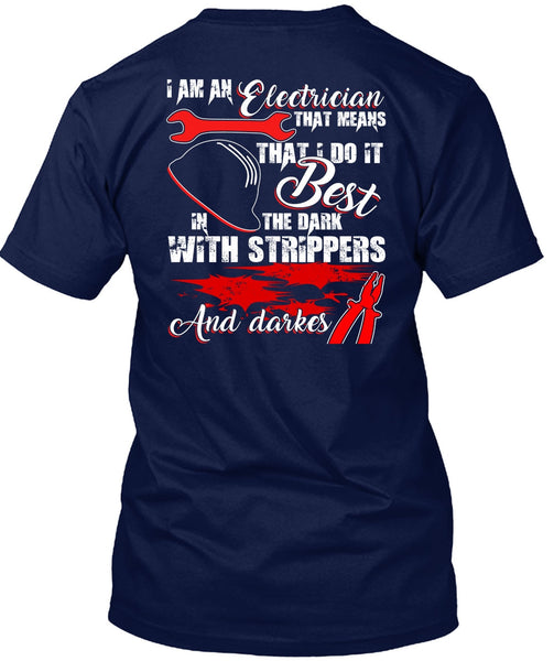 I Am An Electrician T Shirt, Being An Electrician T Shirt