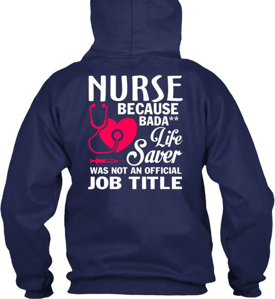 Being A Nurse T Shirt, Lifesaver Was Not An Official Job Title T Shirt
