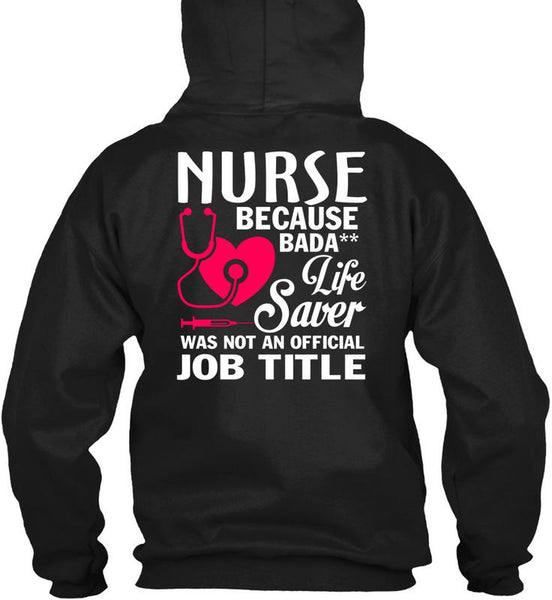 Being A Nurse T Shirt, Lifesaver Was Not An Official Job Title T Shirt