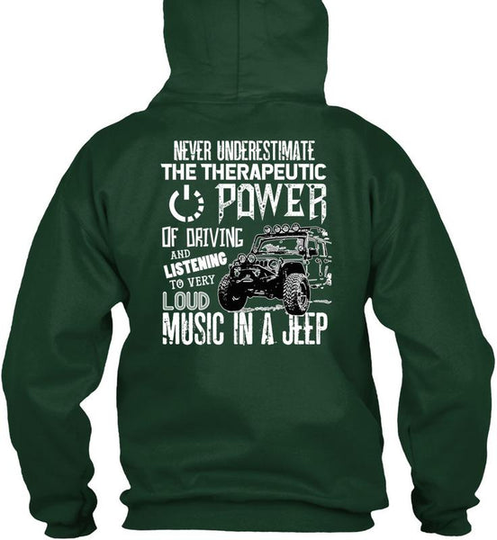 The Therapeutic Power Of Driving T Shirt, Loud Music In A Jeep T Shirt