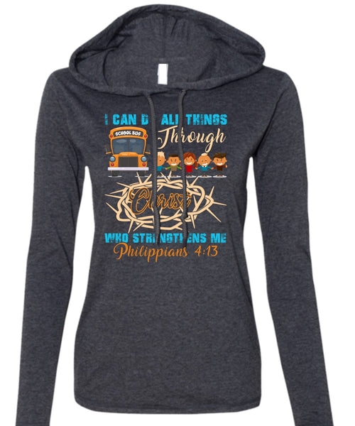 I Can Do All Things Through Christ T Shirt, Being A Driver T Shirt (Anvil Ladies Ringspun Hooded)