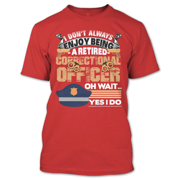 Being A Retired Correctional Officer T Shirt, Coolest Correctional Officer T Shirt