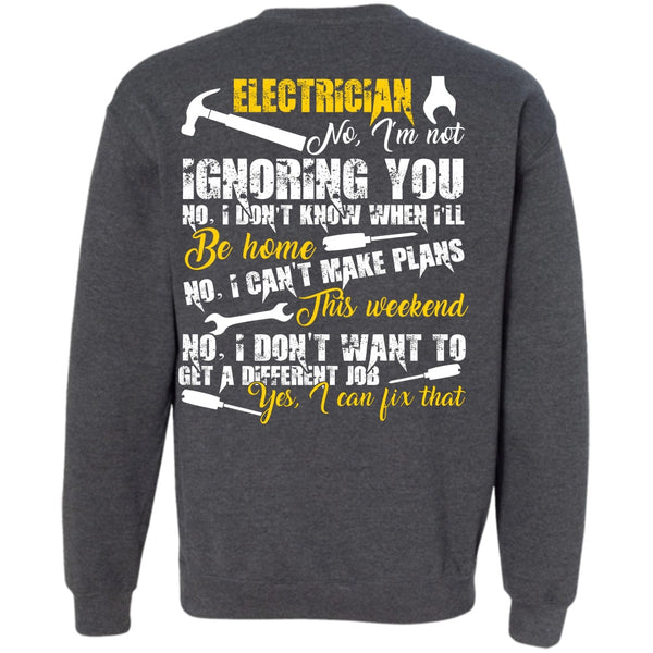I Can't Make Plans T Shirt, I Love Electrician Sweatshirt