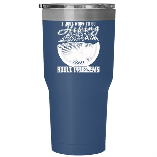 I Just Want To Go Hiking Tumbler 30 oz Stainless Steel, I Love Hiking Travel Mug