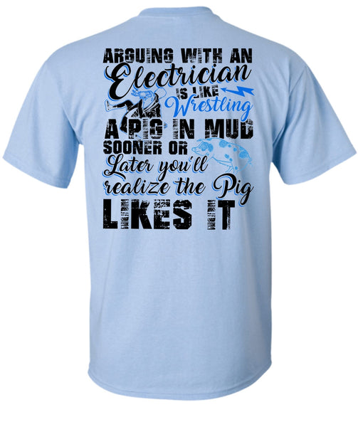 Arguing With An Electrician T Shirt, I Love Electrician T Shirt