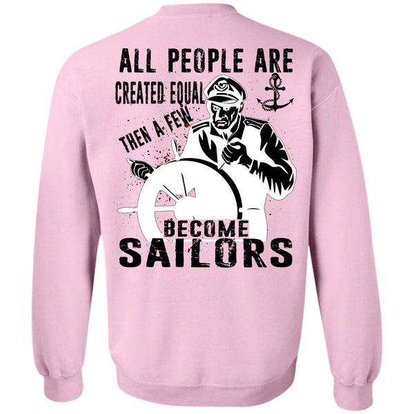 Being A Sailor T Shirt, All People Are Created Equal Sweatshirt