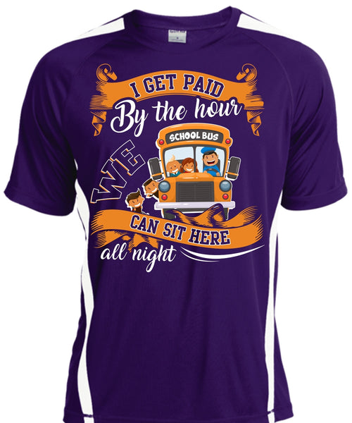 I Get Paid By The Hour T Shirt, We Can Sit Here All Night T Shirt, Cool Shirt
