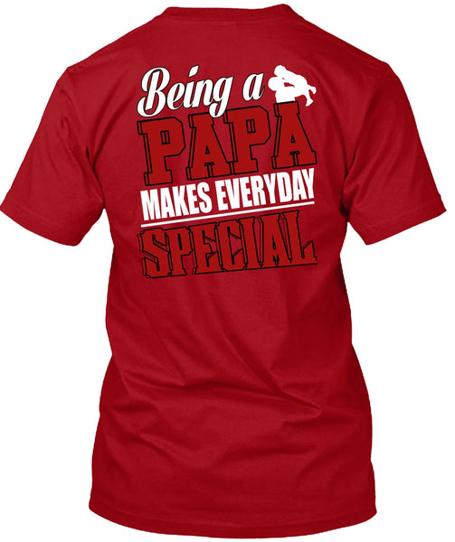 Being A Papa Makes Everyday Special T Shirt, Being A Papa T Shirt