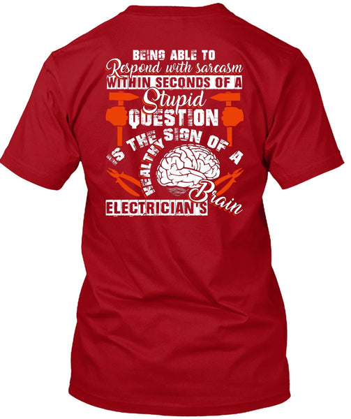 Electrician's Brain T Shirt, Being Able To Respond T Shirt