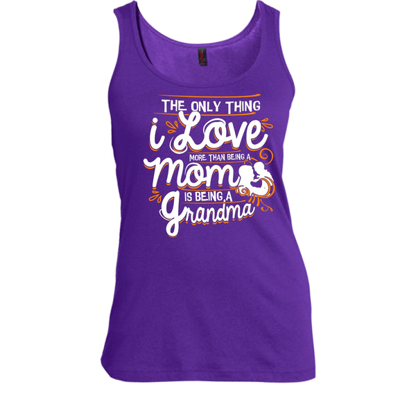 Being A Mom T Shirt, Being A Grandma Tank Top