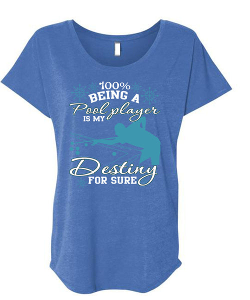 Being A Pool Player T Shirt, I Love Pool T Shirt, Cool Shirt (Ladies' Triblend Dolman Sleeve)