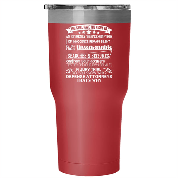 Funny Lawyer Saying Tumbler 30 oz Stainless Steel, Awesome Gift For Lawyer Travel Mug