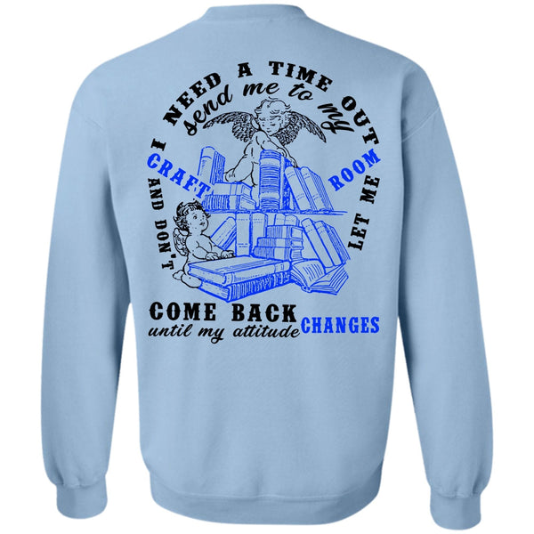Being A Reader T Shirt, Send Me To My Craft Room Sweatshirt