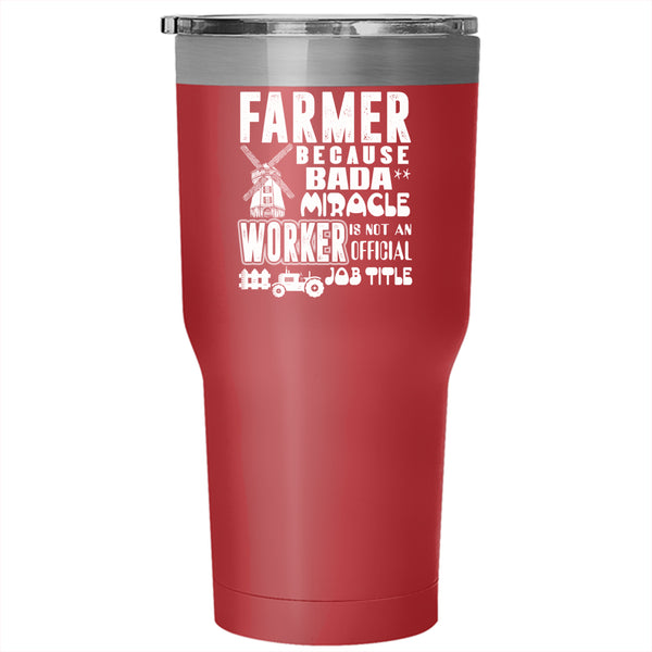 Farmer Tumbler 30 oz Stainless Steel, Not An Official Job Title Travel Mug
