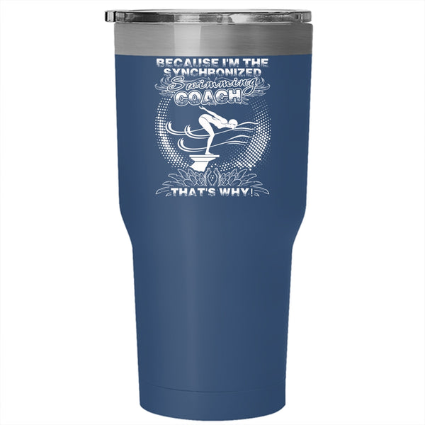 I'm The Swimming Coach Tumbler 30 oz Stainless Steel, Awesome Swimming Coach Travel Mug