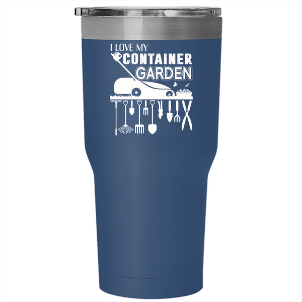 I Love My Container Garden Tumbler 30 oz Stainless Steel, Cool Gardening Travel Mug