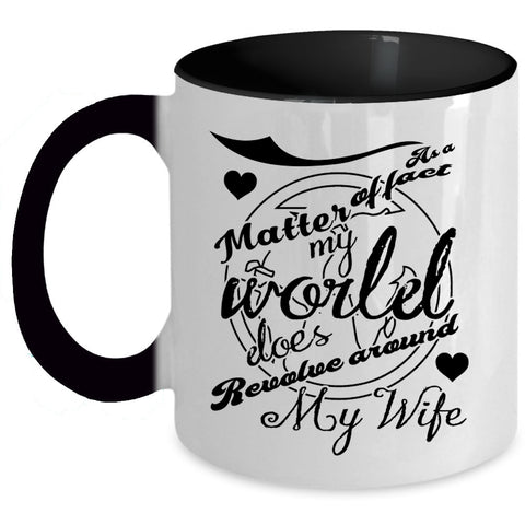 Married Coffee Mug, My World Does Revolve Around My Wife Accent Mug