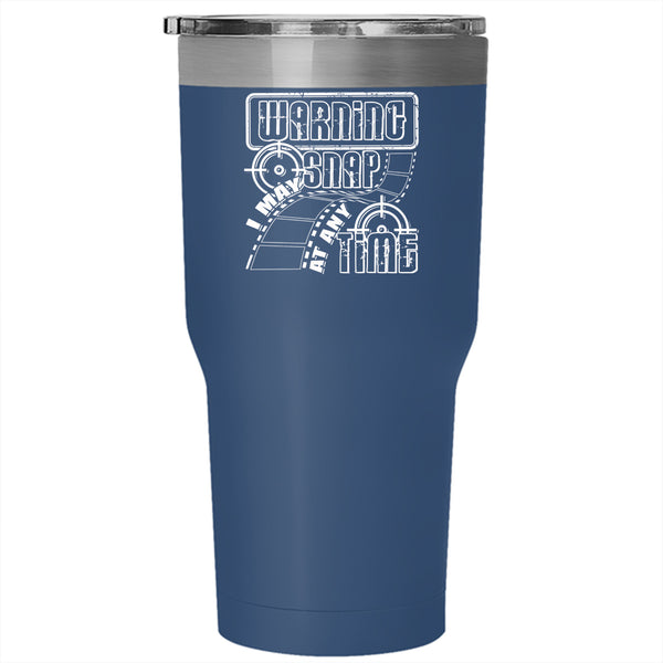 I May Snap At Any Time Tumbler 30 oz Stainless Steel, Cool Photographer Travel Mug