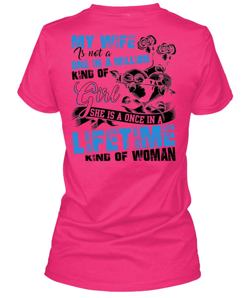 My Wife Is Not A One In A Million Kind Of Girl T Shirt, Being A Wife T Shirt