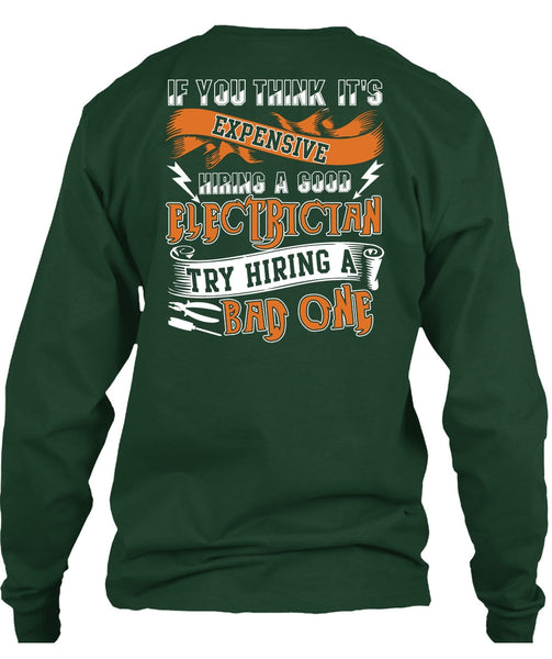 Hiring A Good Electrician T Shirt, Being An Electrician T Shirt