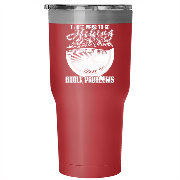 I Just Want To Go Hiking Tumbler 30 oz Stainless Steel, I Love Hiking Travel Mug