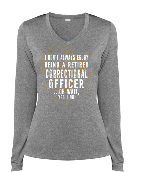 Being A Retired Correctional Officer T Shirt, Calls Me Correctional Officer T Shirt, Cool Shirt (Ladies LS Heather V-Neck)