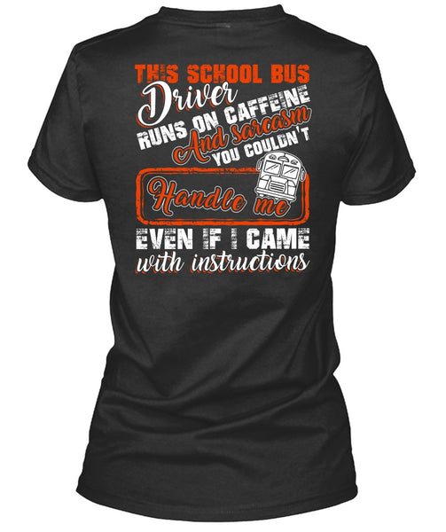 This School Bus Driver T Shirt, Runs On Caffeine T Shirt