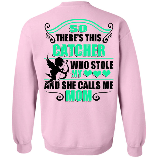 Being A Mommy T Shirt, So There's This Catcher Who Stole My Heart Sweatshirt