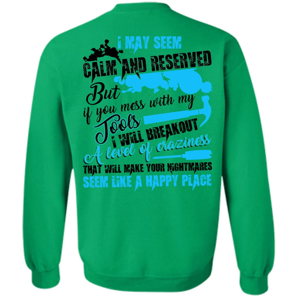 I Love Electrician T Shirt, You Mess With My Tools Sweatshirt