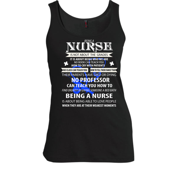 Being A Nurse Is Not About The Grades T Shirt, Being A Nurse T Shirt, Cool T Shirt