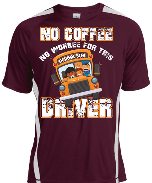 No Workee For This School Bus Driver T Shirt, Being A Driver T Shirt, Cool Shirt