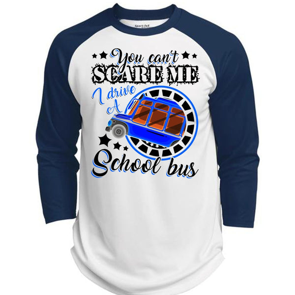 I Drive A School Bus T Shirt, You Can't Scare Me T Shirt, Awesome T-Shirts  (Polyester Game Baseball Jersey)